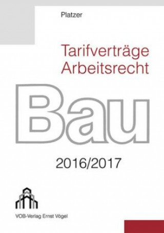 Tarifverträge Arbeitsrecht Bau 2016/2017