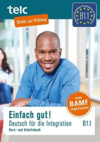 Einfach gut! Deutsch für die Integration B1.1, m. 2 Audio-CD