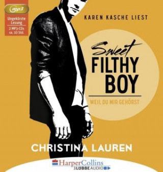 Sweet Filthy Boy - Weil du mir gehörst, 2 Audio-CD, 2 MP3