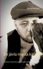 En javla massa karlek