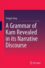 Grammar of Kam Revealed in Its Narrative Discourse