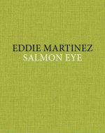Eddie Martinez - Salmon Eye