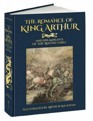 Romance of King Arthur and His Knights of the Round Table