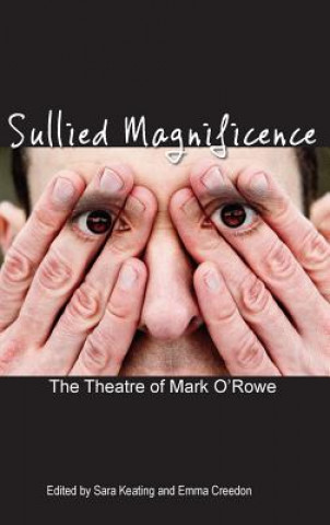The Theatre of Mark O'rowe