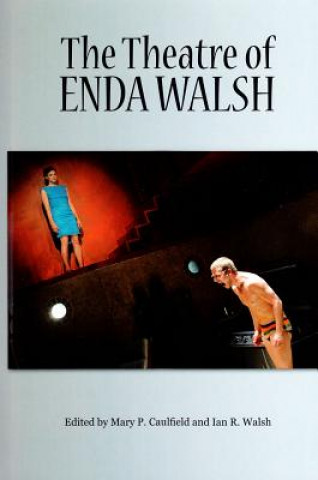 The Theatre of Enda Walsh