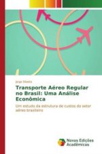 Transporte Aéreo Regular no Brasil: Uma Análise Econômica