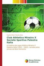 Club Athletico Mineiro X Societá Sportiva Palestra Italia