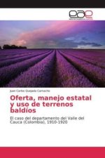 Oferta, manejo estatal y uso de terrenos baldíos