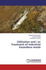 Utilization and / or Treatment of Industrial hazardous waste