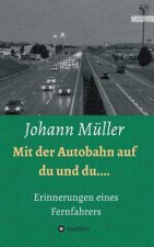 Mit der Autobahn auf Du und Du