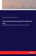 most beautiful among the children of men