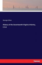 History of the Seventeenth Virginia infantry, C.S.A