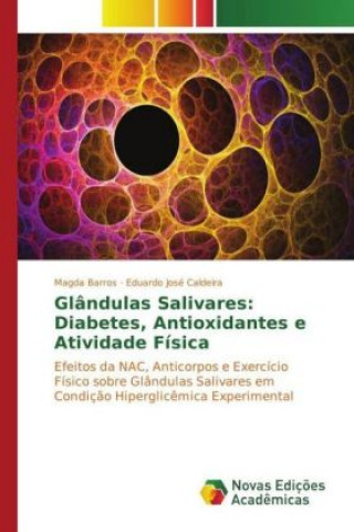 Glândulas Salivares: Diabetes, Antioxidantes e Atividade Física