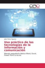 Uso práctico de las tecnologías de la información y comunicación
