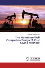 The Monobore Well Completion Design (A Cost Saving Method)