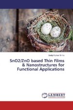 SnO2/ZnO based Thin Films & Nanostructures for Functional Applications