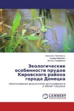 Jekologicheskie osobennosti prudov Kirovskogo rajona goroda Donecka