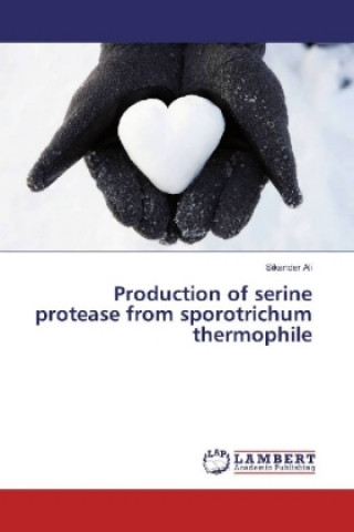 Production of serine protease from sporotrichum thermophile