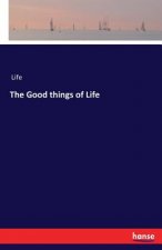 Good things of Life