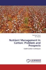 Nutrient Management in Cotton: Problem and Prospects