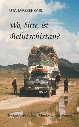 Wo, bitte, ist Belutschistan