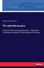 splendid paupers