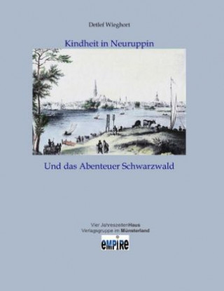 Kindheit in Neuruppin und das Abenteuer Schwarzwald