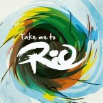 Take Me To Rio(Ultimate Hits Made In The Iconic So