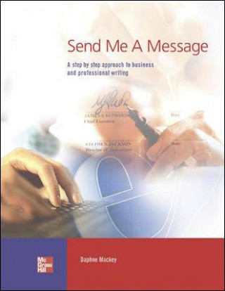Send Me a Message - Student Book: A Step-By-Step Approach to Business and Professional Writing