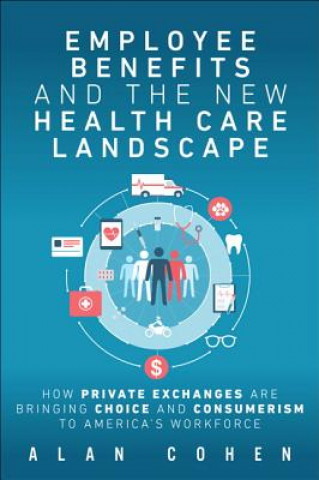 Employee Benefits and the New Health Care Landscape