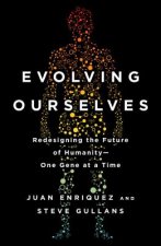 Evolving Ourselves: Redesigning the Future of Humanity--One Gene at a Time