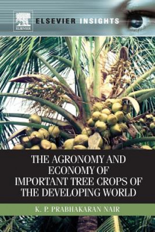 Agronomy and Economy of Important Tree Crops of the Developing World