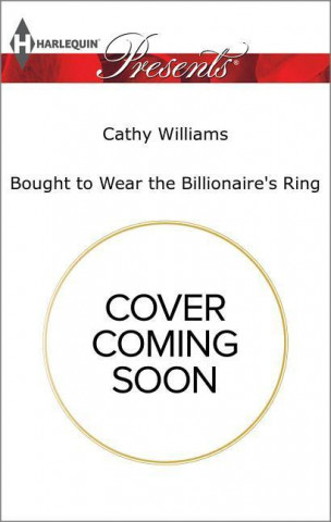 Bought to Wear the Billionaire's Ring