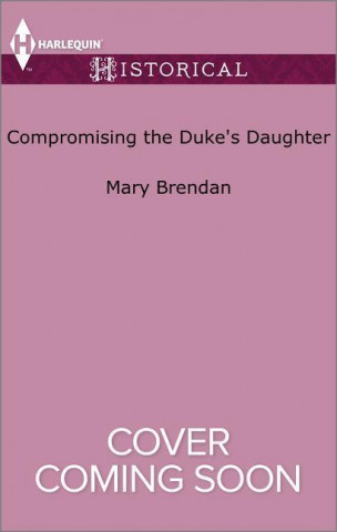 Compromising the Duke's Daughter