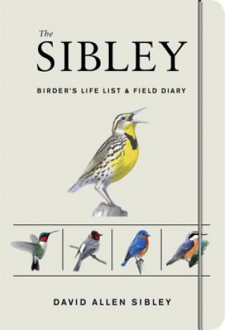 Sibley Birder's Life List and Field Diary