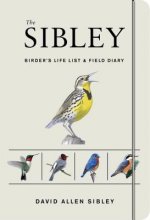 Sibley Birder's Life List and Field Diary