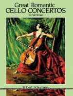 Great Romantic Cello Concertos in Full Score