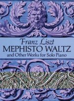 Mephisto Waltz and Other Works for Solo Piano