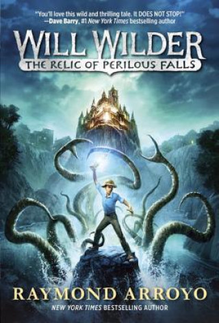 Will Wilder #1: The Relic of Perilous Falls