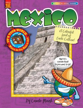 Mexico: A Colorful Land of Exotic Culture!