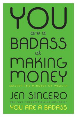 You Are a Badass at Making Money