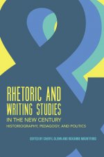 Rhetoric and Writing Studies in the New Century