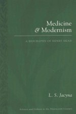 Medicine and Modernism: A Biography of Henry Head
