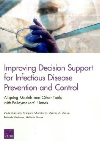 Improving Decision Support for Infectious Disease Prevention and Control