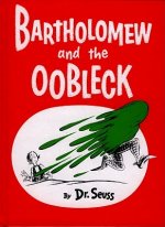 Bartholomew and the Oobleck