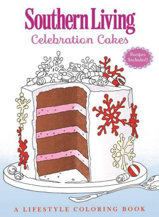 Southern Living Celebration Cakes: A Lifestyle Coloring Book