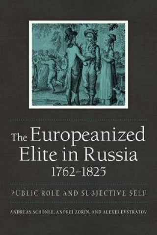 Europeanized Elite in Russia, 1762-1825