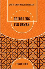 Dribbling for Dawah: Sports Among Muslim Americans