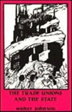 The Trade Unions and the State