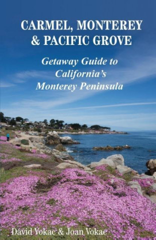 Carmel, Monterey & Pacific Grove